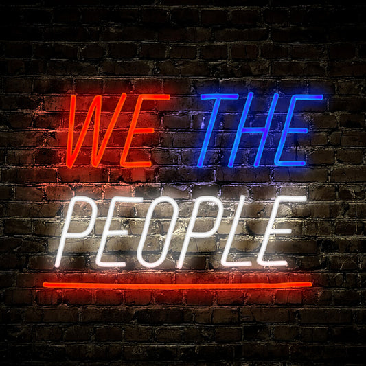 WE THE PEOPLE - LED Neon Sign (11.2”x 15.7”)(USB)