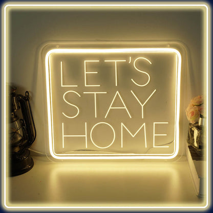 LETS STAY HOME - LED Neon Sign (10.3”x 11.8”)(USB)